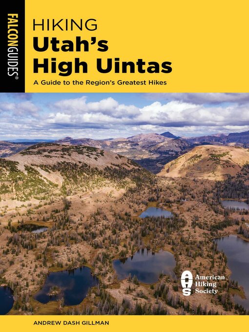 Title details for Hiking Utah's High Uintas by Andrew Dash Gillman - Available